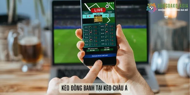 Kèo đồng banh tại kèo châu Á