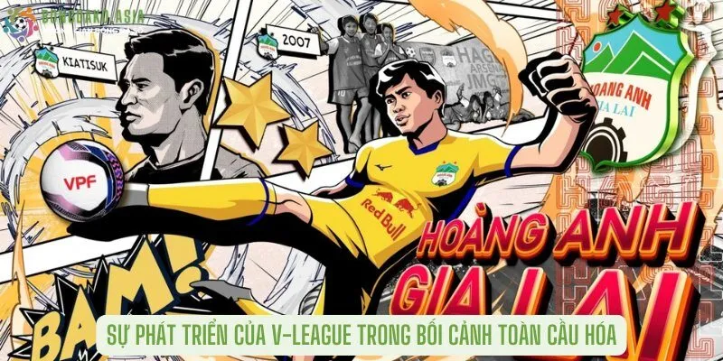 Sự phát triển của V-League trong bối cảnh toàn cầu hóa