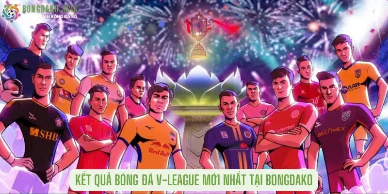 Kết Quả Bóng Đá V-League Mới Nhất Tại Bongdako